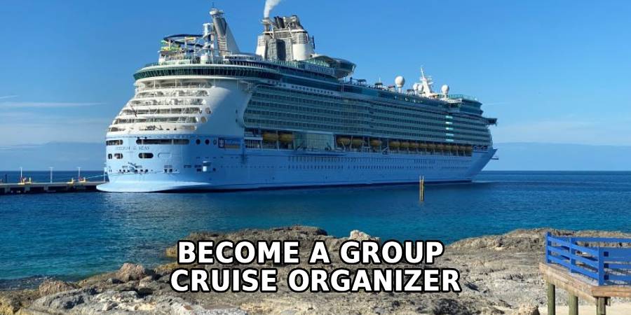 Become a Group 
Cruise Organizer