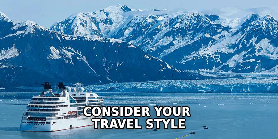 Consider Your 
Travel Style