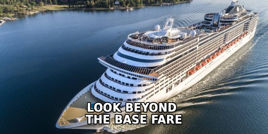 Look Beyond 
The Base Fare