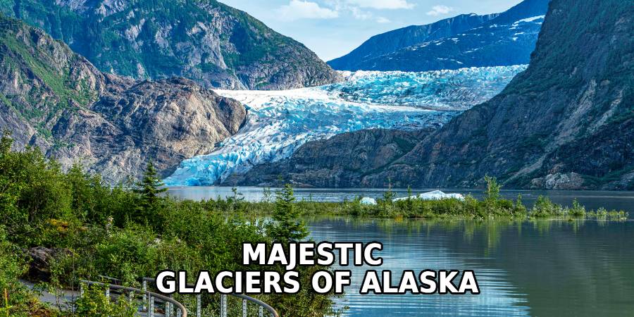 Majestic 
Glaciers of Alaska