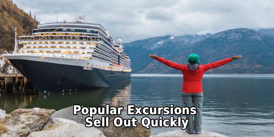 Popular Excursions
Sell Out Quickly
