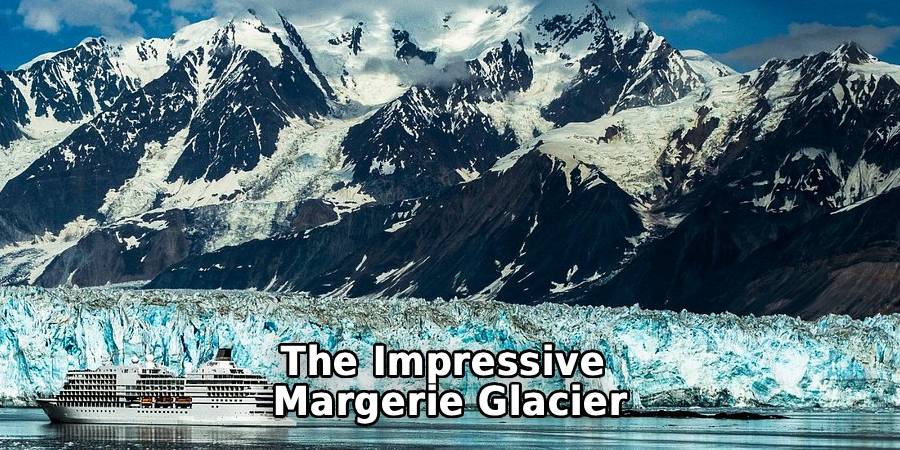The Impressive
Margerie Glacier
