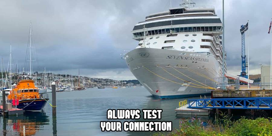 Always Test 
Your Connection