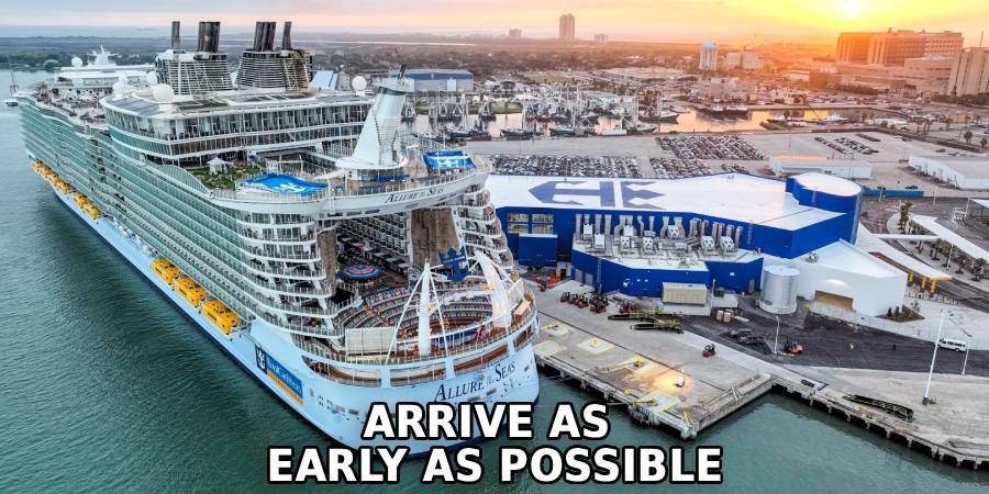 Arrive as 
Early as Possible