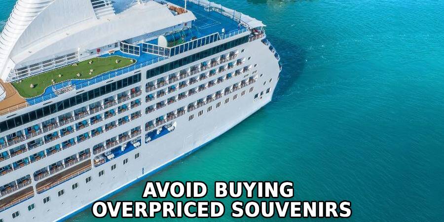 Avoid Buying 
Overpriced Souvenirs