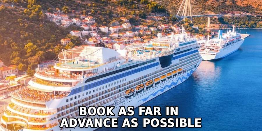 Book as Far in
Advance as Possible