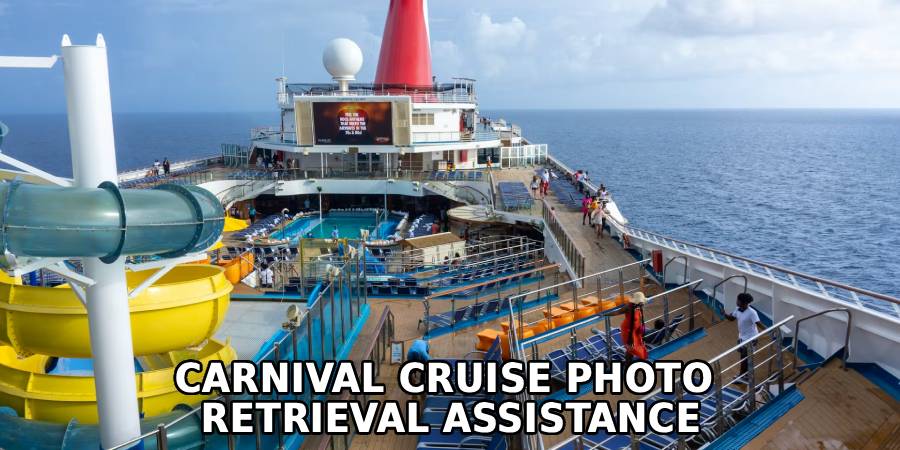 Carnival Cruise Photo 
Retrieval Assistance