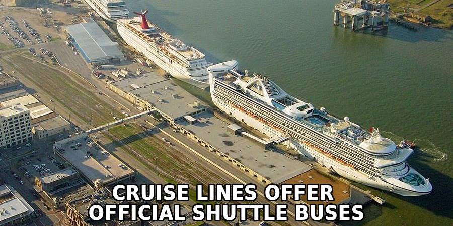 Cruise Lines Offer 
Official Shuttle Buses