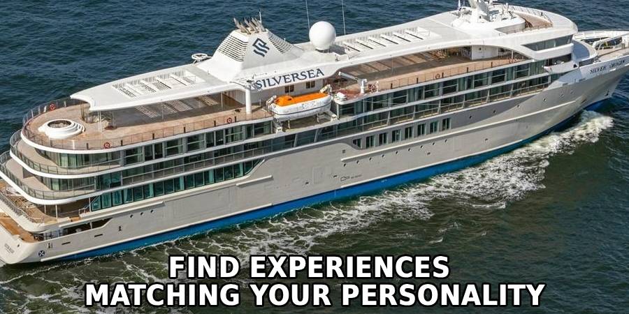 Find Experiences 
Matching Your Personality