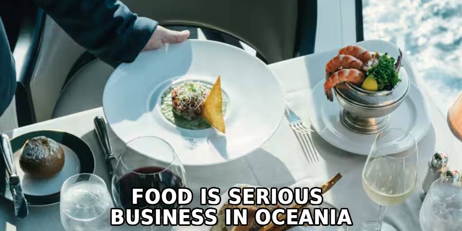 Food is Serious 
Business in Oceania