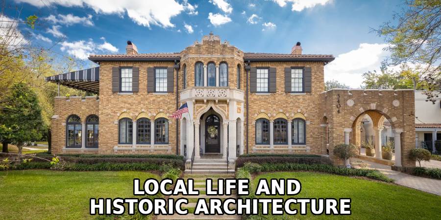 Local Life and 
Historic Architecture