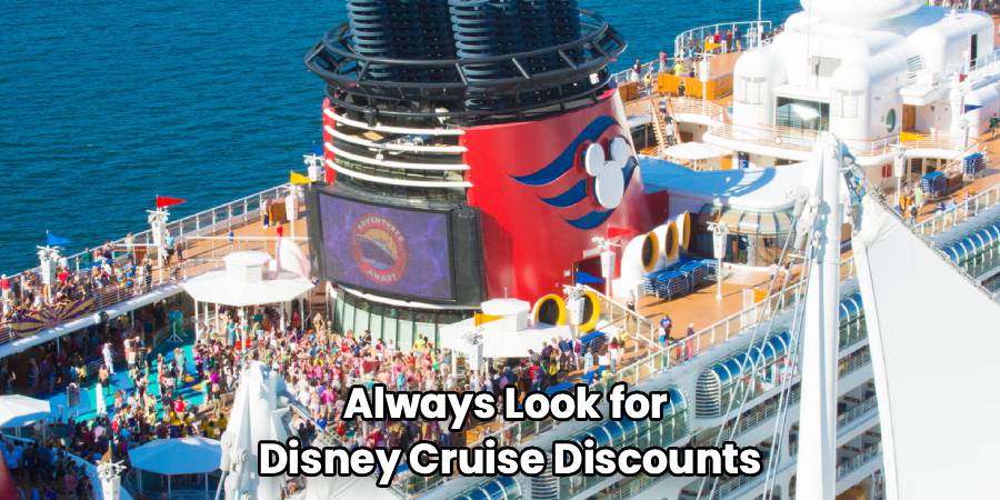 Always Look for
Disney Cruise Discounts