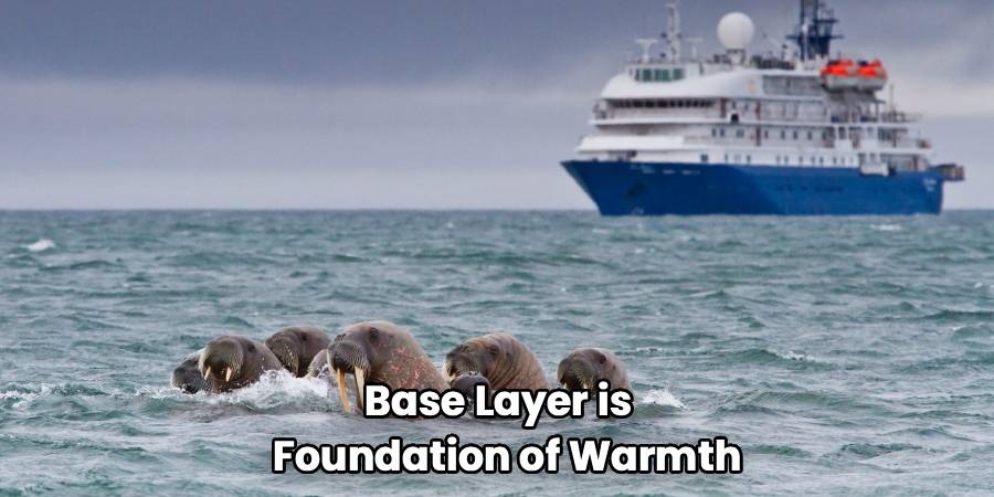 Base Layer is
Foundation of Warmth