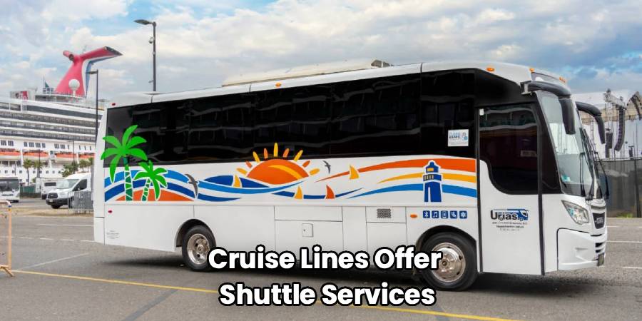 Cruise Lines Offer
Shuttle Services