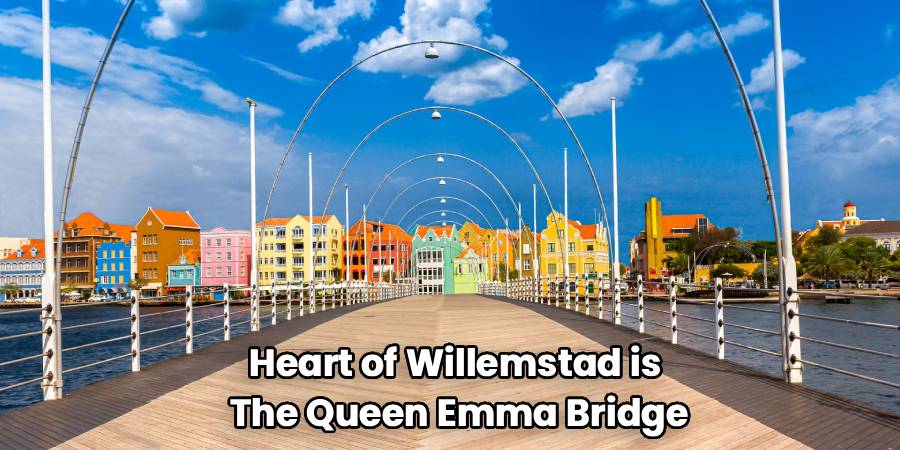 Heart of Willemstad is 
The Queen Emma Bridge