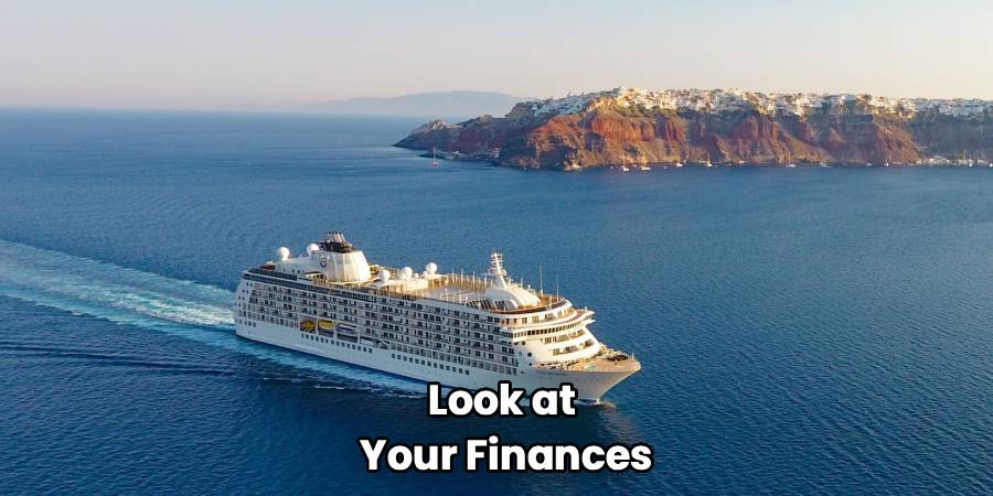 Look at 
Your Finances