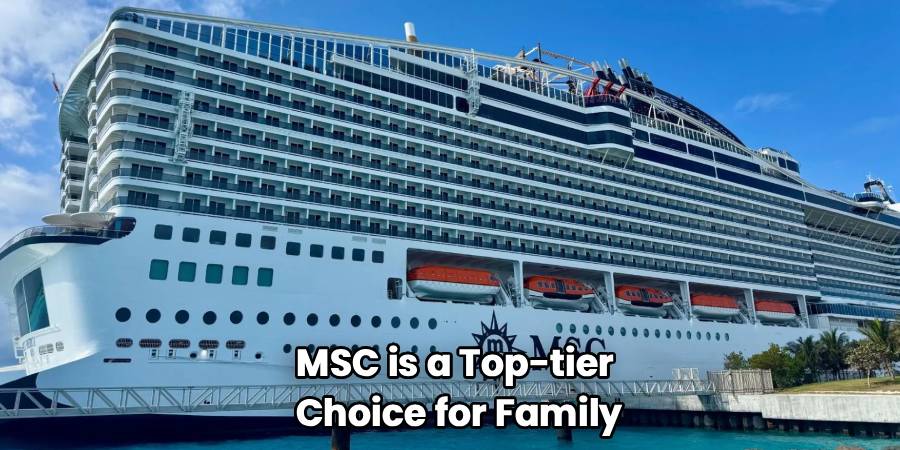 MSC is a Top-tier 
Choice for Family