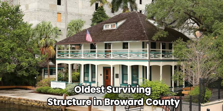 Oldest Surviving 
Structure in Broward County