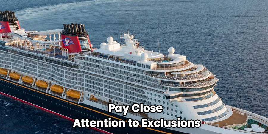Pay Close 
Attention to Exclusions