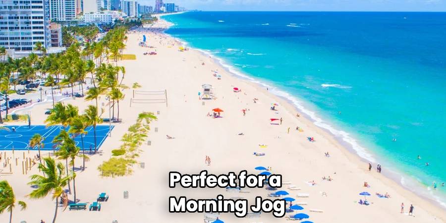 Perfect for a 
Morning Jog