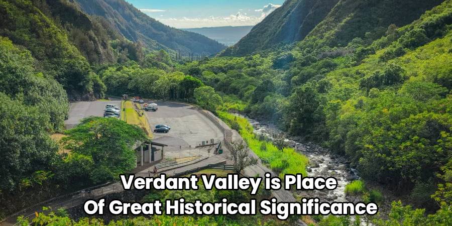Verdant Valley is Place 
Of Great Historical Significance