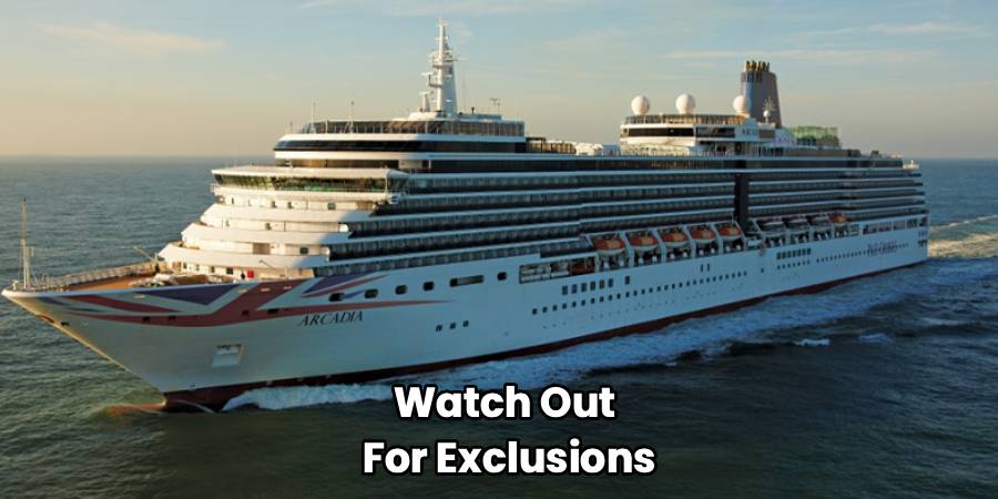 Watch Out
For Exclusions
