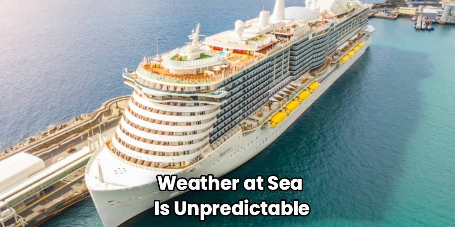 Weather at Sea
Is Unpredictable