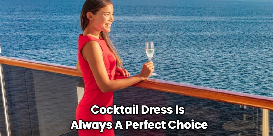 Cocktail Dress Is 
Always A Perfect Choice