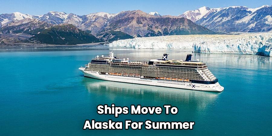 Ships Move To
Alaska For Summer