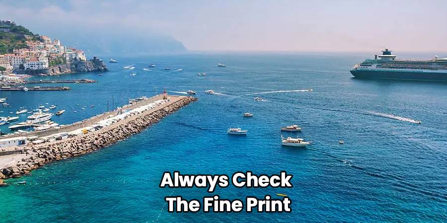 Always Check 
The Fine Print