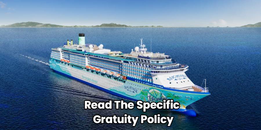 Read The Specific 
Gratuity Policy